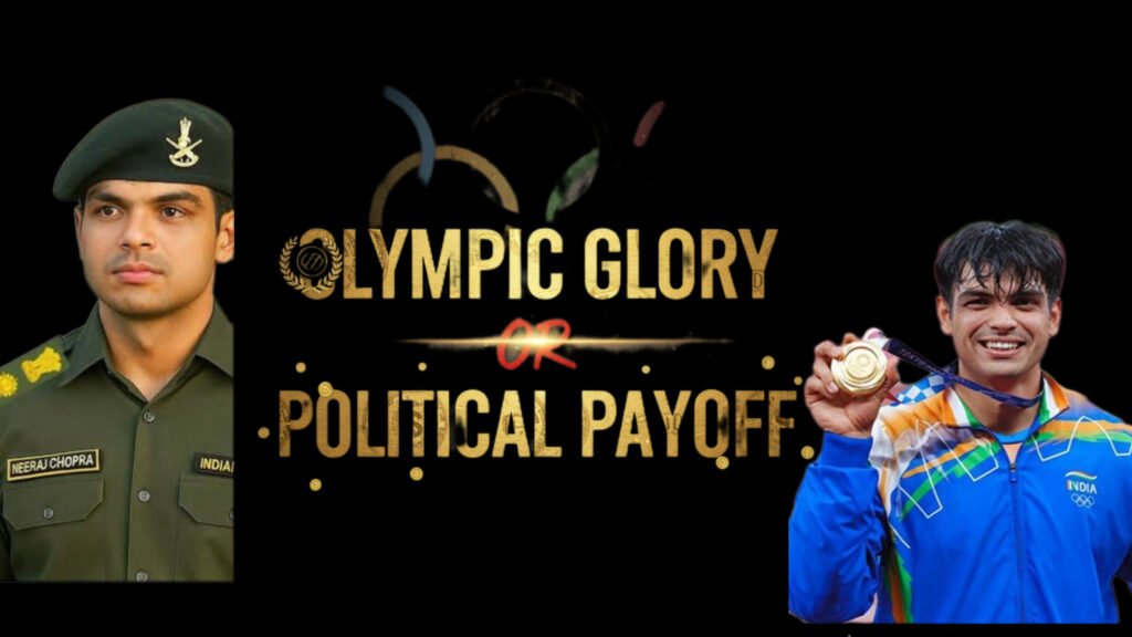 Neeraj Chopra’s army rank: Olympic Glory or Political Payoff?