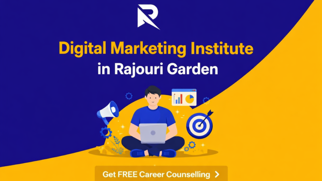 Digital Marketing Institute in Rajouri Garden