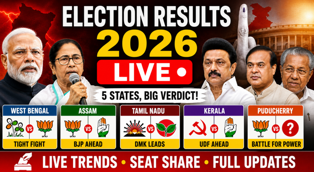 Election Results 2026 LIVE Updates